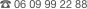 ☎ 06 09 99 22 88